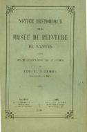 Notice historique sur le musée de peinture de Nantes d'après des documents officiels et inédits