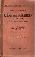 Nantes au XVIIIe [18e] siècle : l'ère des négriers : 1714-1774 d'après des documents inédits