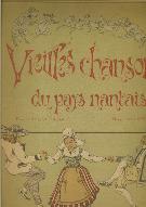 Vieilles Chansons du pays nantais, recueillies et transcrites avec accompagnement de piano par Abel Soreau. Illustrations de Jacques Pohier. Fascicule 1