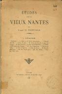 Etudes sur le vieux Nantes. 1re livraison