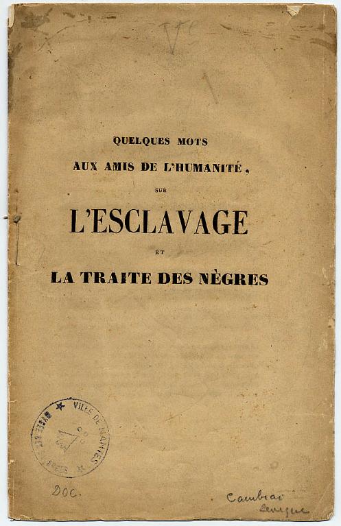 Quelques mots aux amis de l'humanité, sur l'esclavage et la traite des Nègres